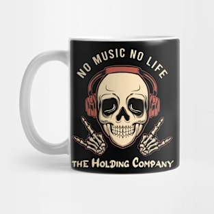 No music no life the holding company Mug